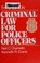 Cover of: Criminal law for police officers