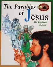 Cover of: The parables of Jesus by [original text by Liam Kelly... [et al.] ; English text adapted by the American Bible Society ; photography, Frantisek Zvardon ; illustrators, Mariano Valsesia, Betti Ferrero].