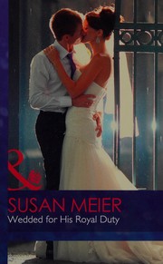 Cover of: Wedded for His Royal Duty by Susan Meier
