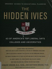 Cover of: The hidden ivies: 63 of America's top liberal arts colleges and universities