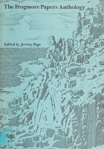 The Frogmore papers anthology by edited by Jeremy Page.