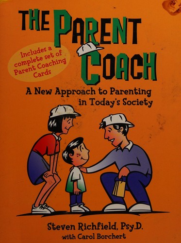 The Parent Coach by Steven Richfield, Carol Borchert