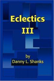 Cover of: Eclectics III | Danny L. Shanks