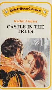Cover of: CASTLE IN THE TREES. by Rachel Lindsay
