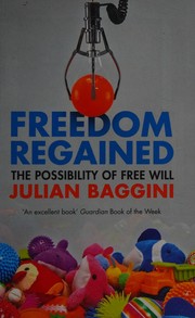 Cover of: Freedom Regained: The Possibility of Free Will