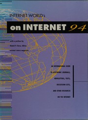 Cover of: Internet World's on Internet 94: An International Guide to Electronic Journals, Newsletters, Texts, Discussion Lists, and Other Resources on the Int (Mecklermedia's ... Internet World, Internet Yellow Pages)