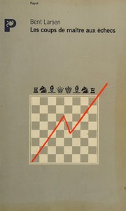 Cover of: Les coups de maître aux échecs