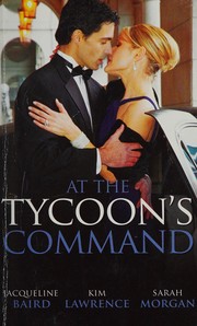 Cover of: At the Tycoon's Command: Pregnancy of Revenge / The Carides Pregnancy / Sale or Return Bride