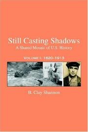 Cover of: Still Casting Shadows by B Clay Shannon