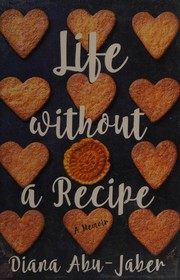 Cover of: Life without a recipe: a memoir