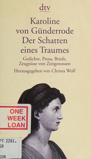 Cover of: Der Schatten eines Traumes: Gedichte, Prosa, Briefe, Zeugnisse von Zeitgenossen