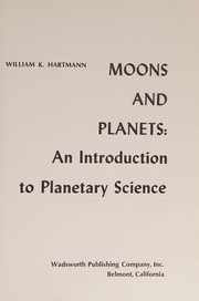 Cover of: Moons and planets by William K. Hartmann