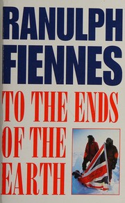Cover of: To the ends of the earth: Transglobal expedition 1979-82.