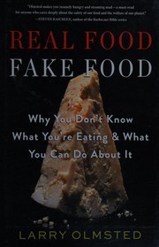 Real food fake food by Larry Olmsted