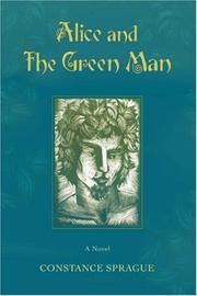 Cover of: Alice and The Green Man | Constance Sprague