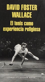 El tenis como experiencia religiosa by David Foster Wallace