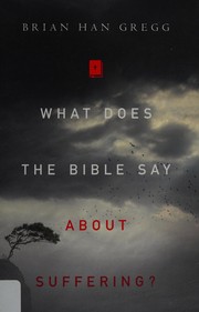 Cover of: What does the Bible say about suffering?
