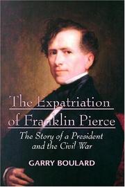 Cover of: The Expatriation of Franklin Pierce by Garry Boulard