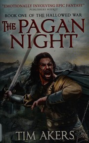 Cover of: The pagan night by Tim Akers