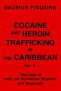 Cover of: Cocaine and Heroin Trafficking in the Caribbean: Vol. 2