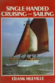 Cover of: SINGLE-HANDED CRUISING & SAILING by Frank Mulville