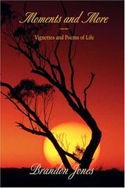Cover of: Moments and More: Vignettes and Poems of Life