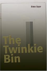 Cover of: The Twinkie Bin | Aimee Gayer