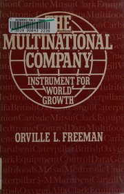 Cover of: The multinational company: instrument for world growth