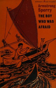 Cover of: The Boy Who Was Afraid by Armstrong Sperry