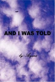 Cover of: And I Was Told | Aiyana