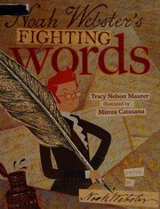 Noah Webster's fighting words by Tracy Maurer