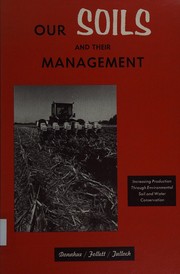 Cover of: Our soils and their management: increasing production through environmental soil and water conservation