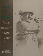 Cover of: Type II diabetes: your healthy living guide