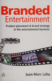 Cover of: Branded entertainment by Jean-Marc Lehu