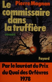 Cover of: Le commissaire dans la truffière by Pierre Magnan