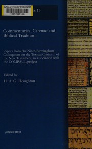 Commentaries, Catenae and biblical tradition by Birmingham Colloquium on the Textual Criticism of the New Testament (9th 2015 University of Birmingham)