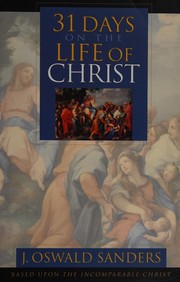 Cover of: 31 days on the life of Christ