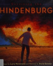 Surviving the Hindenburg by Larry Verstraete, David Geister