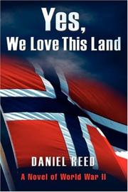 Cover of: Yes, We Love This Land: A Novel of World War II