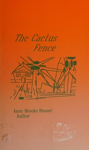 Cover of: The Cactus Fence by Anne Brooks Brauer