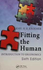 Cover of: Fitting the Task to the Human: A Textbook of Occupational Ergonomics, Sixth Edition