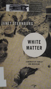 White matter by Janet Sternburg