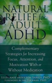 Natural relief for adult ADHD by Stephanie Sarkis