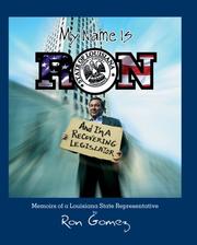 My name is Ron, and I'm a recovering legislator by Ron Gomez