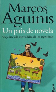 Cover of: Un Pais de Novela by Marcos Aguinis