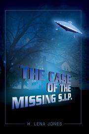 Cover of: The Case of the Missing S.I.P. | H. Lena Jones