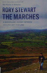 Cover of: The Marches: a borderland journey between England and Scotland