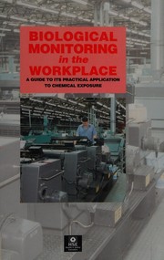 Cover of: Biological Monitoring in the Workplace by Health & Safety Executive