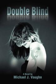 Cover of: Double Blind by Michael J. Vaughn, Michael J. Vaughn