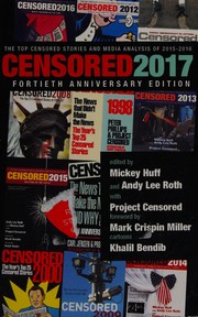 Cover of: Censored 2017: the top censored stories and media analysis of 2015-2016